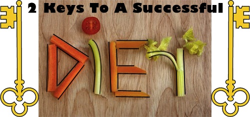 2 Keys To A Successful Diet