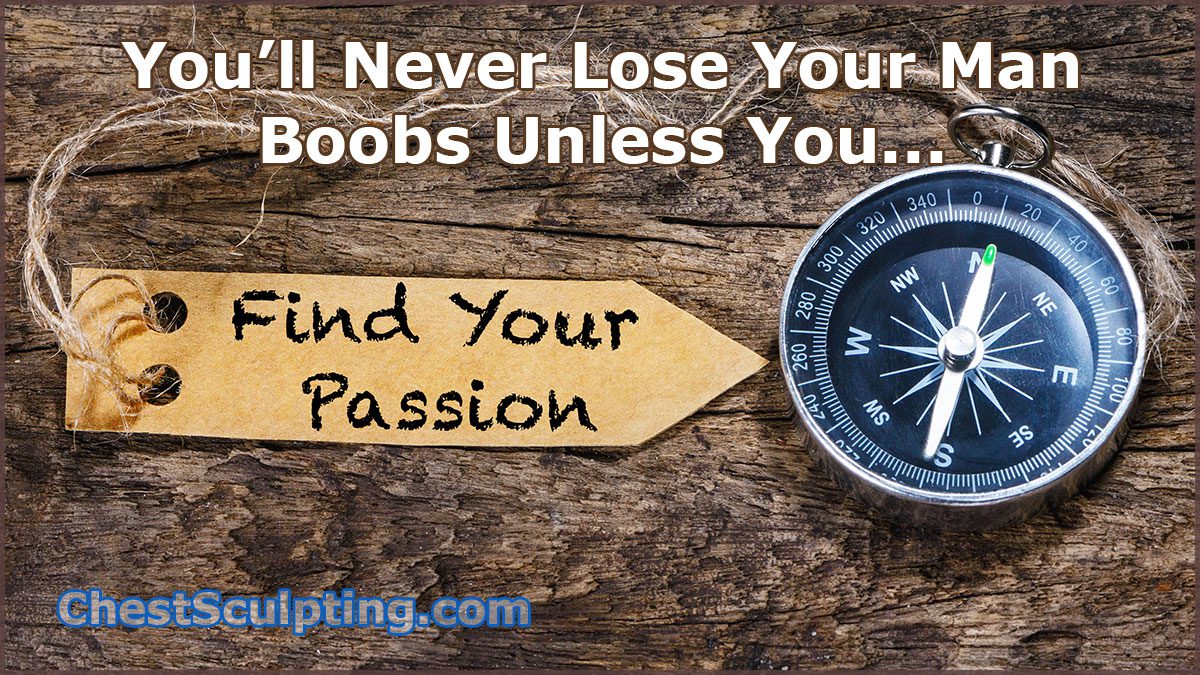Why Your Man Boobs Are Not Going Away