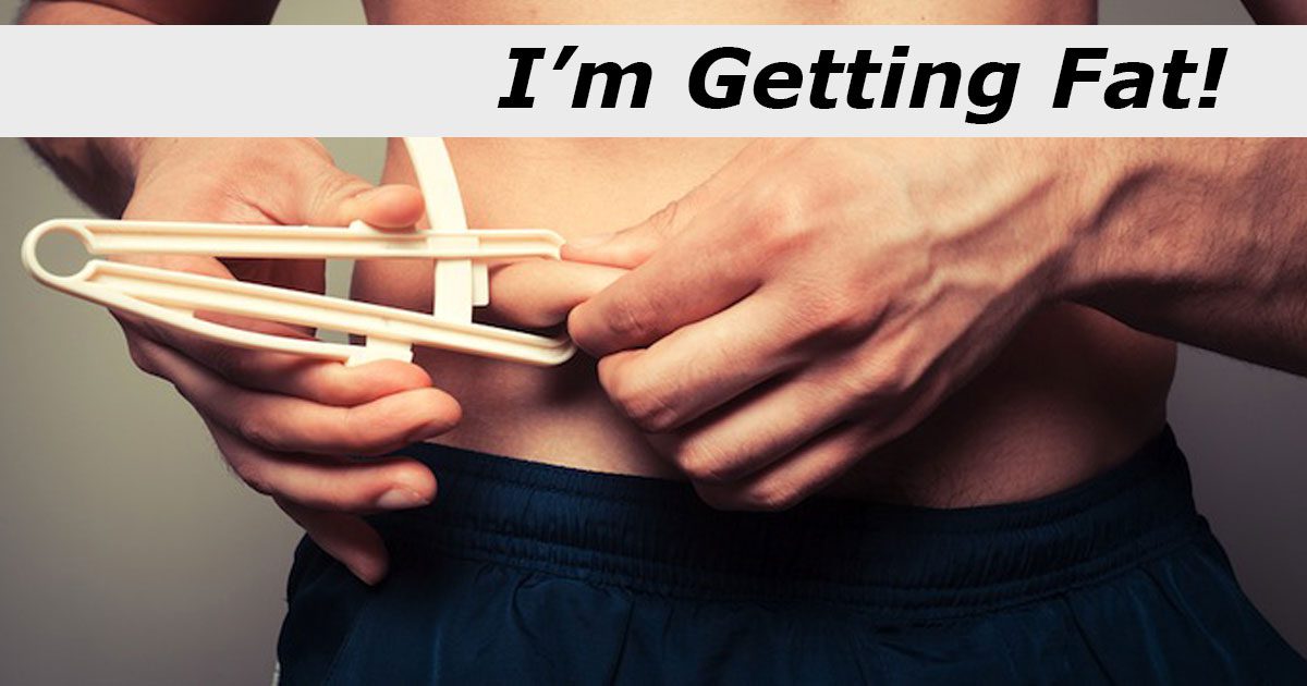 I'm Getting Fat
