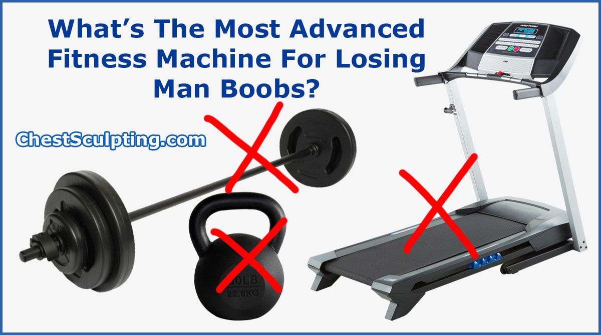 Fitness Machine For Losing Man Boobs