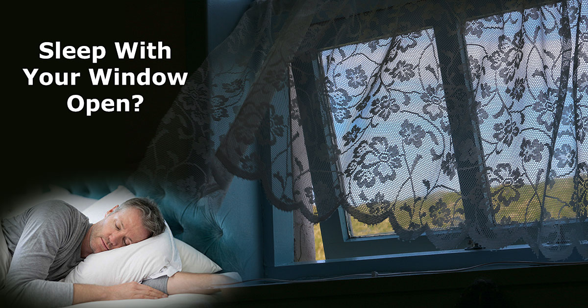 Sleep With Your Window Open
